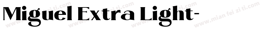 Miguel Extra Light字体转换